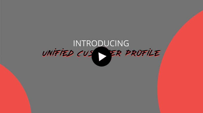 main feature 2 unified customer profile